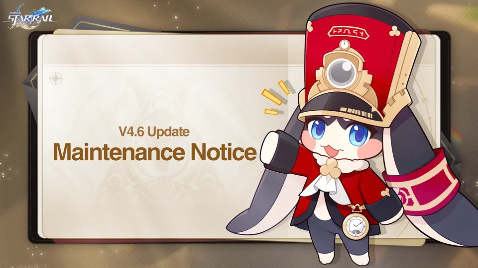 Honkai: Star Rail Version 4.6 update maintenance notice art with Pom-Pom in a red conductor's uniform